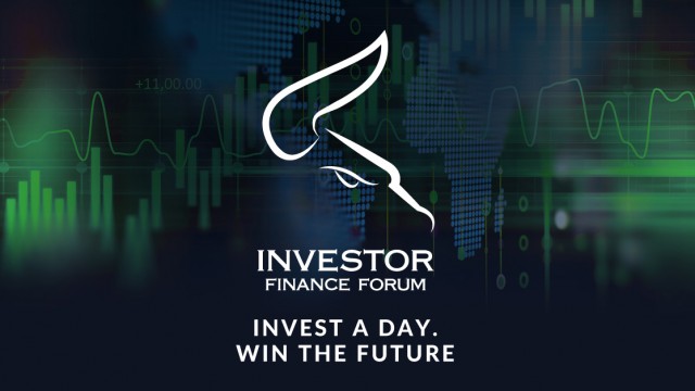 Как да инвестирате умно и успешно: INVESTOR FINANCE FORUM - най-големия в региона форум за инвестиции и финанси